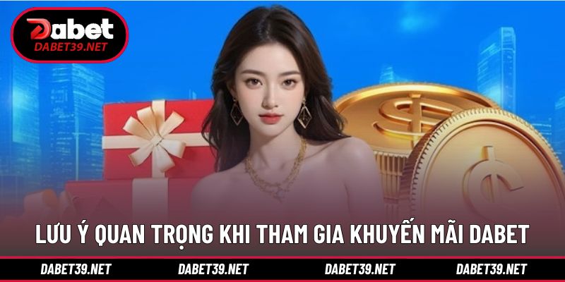 Đảm bảo tối ưu quyền lợi hội viên DABET