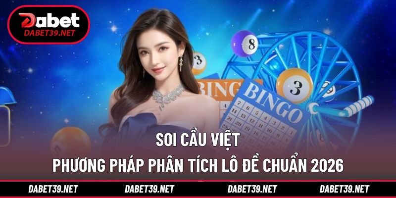 Soi câu DABET Việt Nam chuyên nghiệp